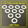 SCC 1:24 TEFLON Guide Spacer, 0.030"