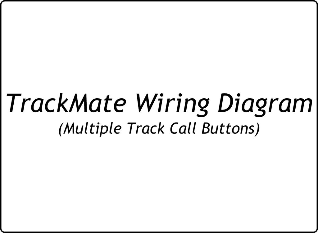 TrackMate Wiring Diagram, Multiple Track Call Buttons