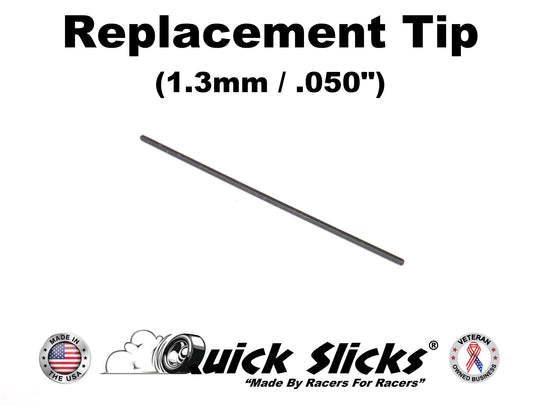 Quick Slicks 1.3mm (.050") Replacement Tip