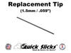 Quick Slicks 1.5mm replacement tip